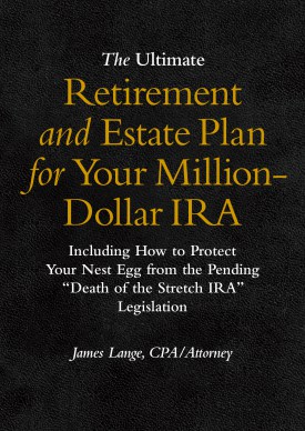The Ultimate Retirement and Estate Plan for Your Million-Dollar IRA Book
